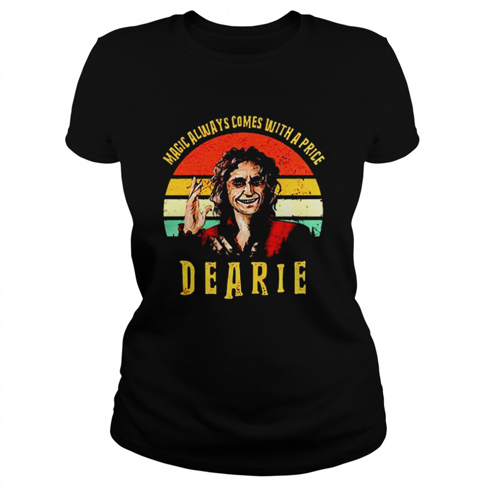 Magic always comes with a Prince Dearie Classic Women's T-shirt