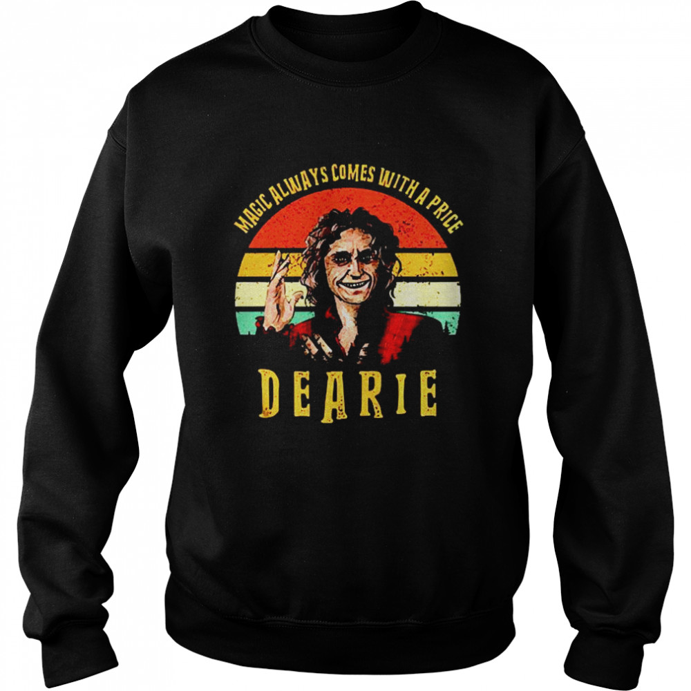 Magic always comes with a Prince Dearie Unisex Sweatshirt