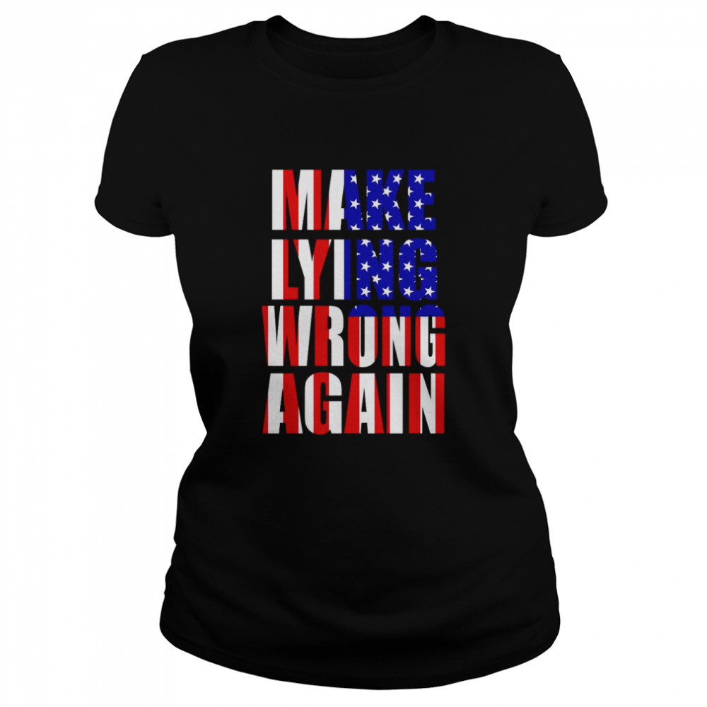 Make Lying Wrong Again American Flag Classic Women's T-shirt