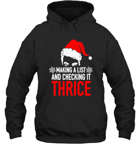 Making A List And Checking It Thrice T-Shirt Unisex Hoodie