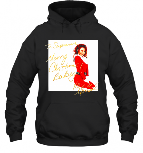 Mariah Carey To Supreme Merry Christmas Baby T-Shirt Unisex Hoodie