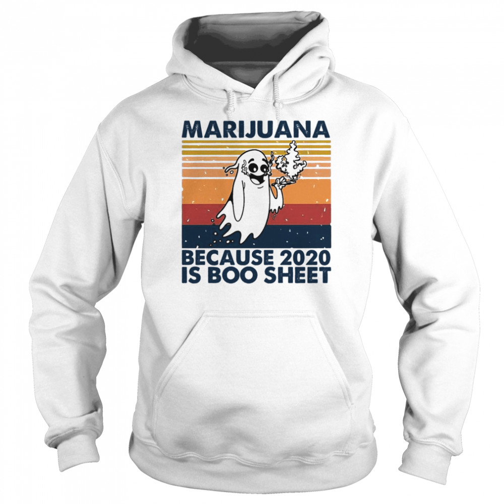 Marijuana Because 2020 Is Boo Sheet Vintage Unisex Hoodie