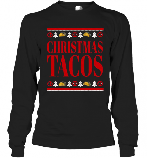 Marvel Deadpool Wade Wilson Christmas Tacos Holiday T-Shirt Long Sleeved T-shirt 