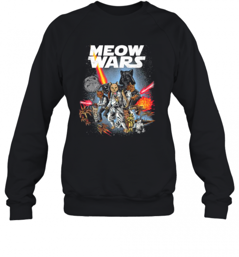 Meow Wars Cat Wars Cat Lover T-Shirt Unisex Sweatshirt