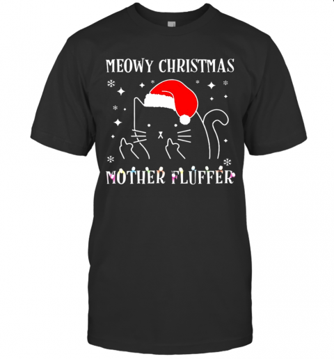 Meowy Catmas Mother Fluffer T-Shirt