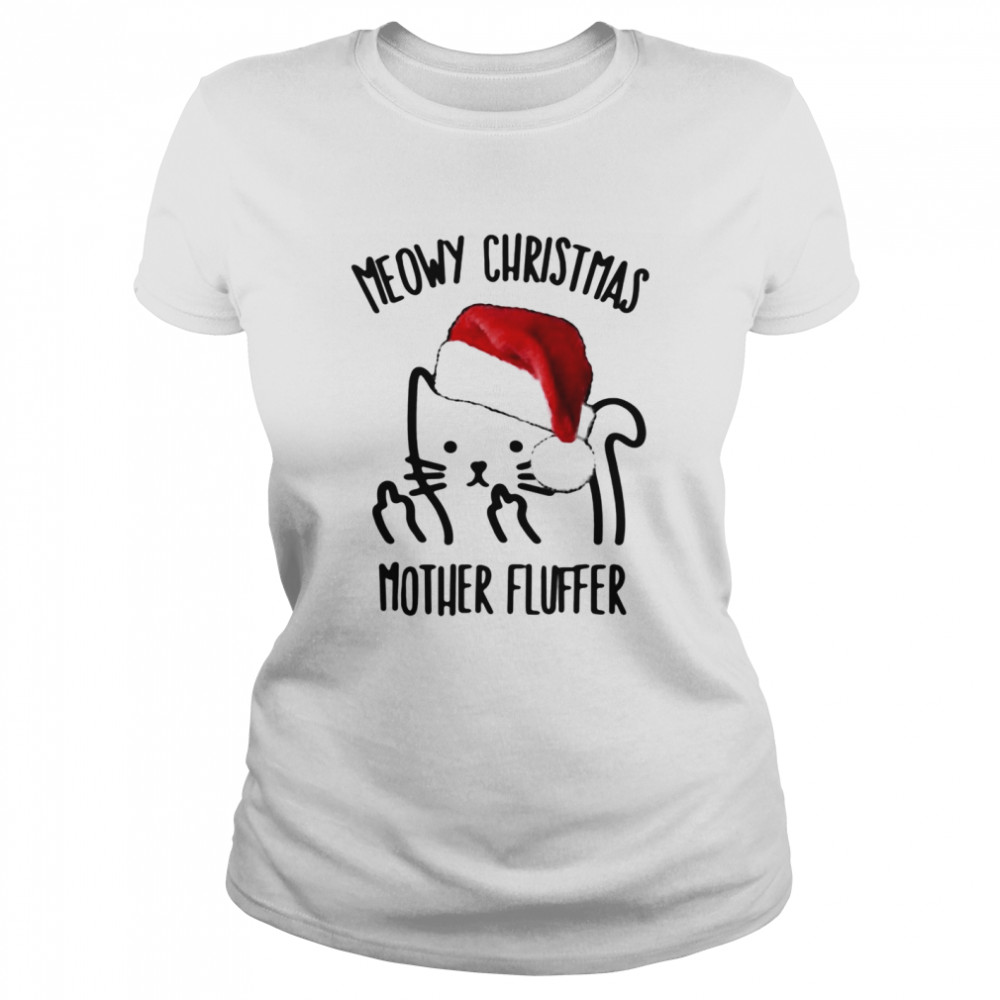 Meowy Christmas mother fluffer Classic Women's T-shirt