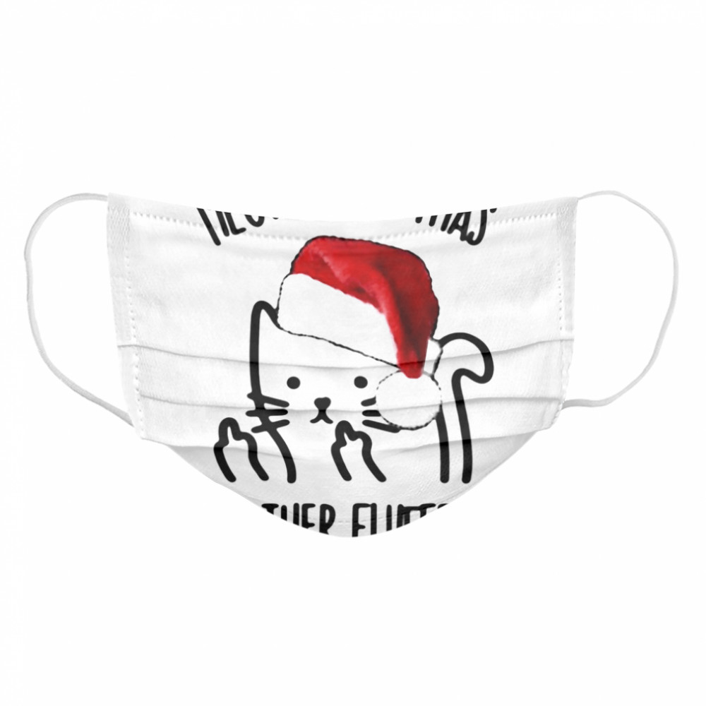 Meowy Christmas mother fluffer Cloth Face Mask