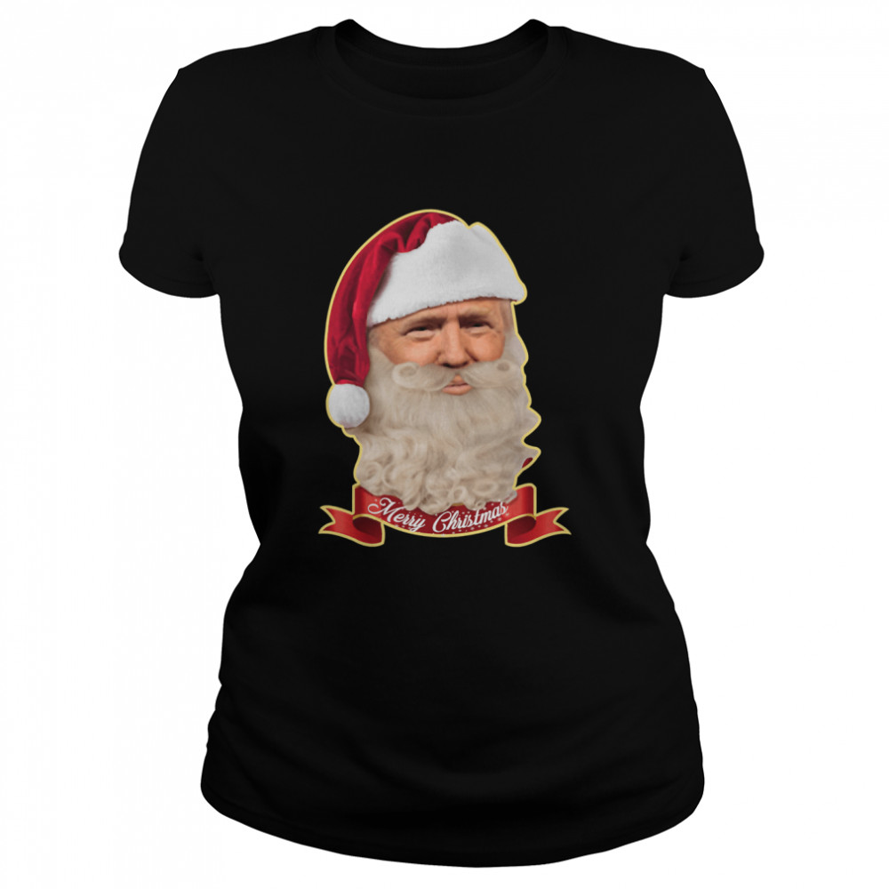 Merry Christmas Santa Trump Claus Make Christmas Great Again Classic Women's T-shirt