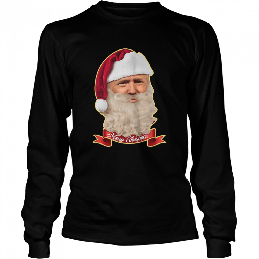 Merry Christmas Santa Trump Claus Make Christmas Great Again Long Sleeved T-shirt