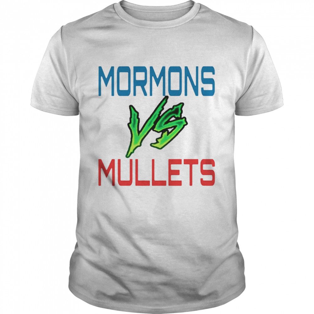 Mormons Vs Mullets shirt