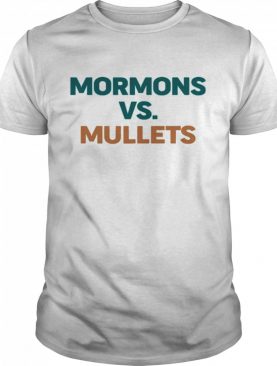Mormons vs mullets shirt