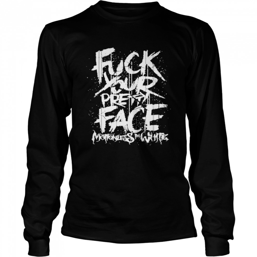 Motionless in white merch fuck your pretty face Long Sleeved T-shirt