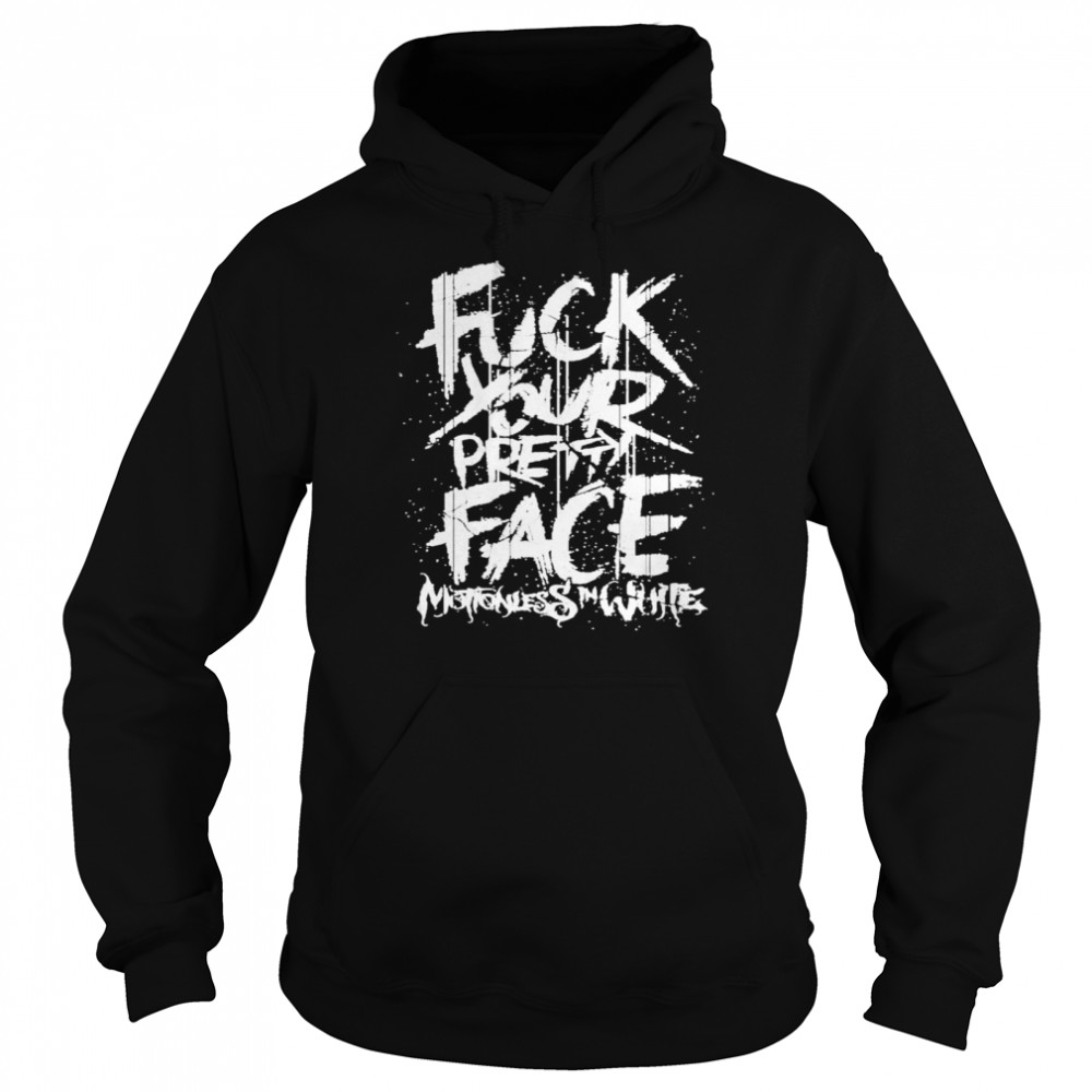 Motionless in white merch fuck your pretty face Unisex Hoodie
