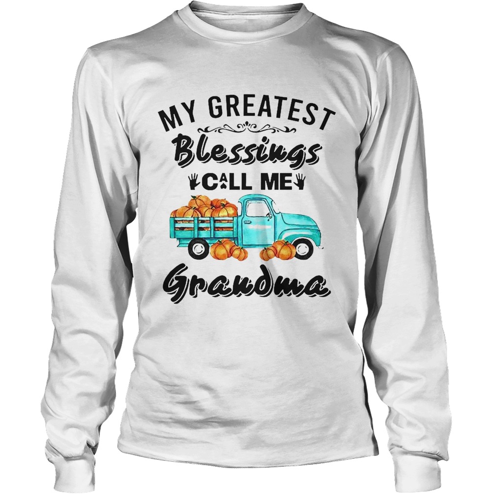 My Greatest Blessings Call Me Grandma Long Sleeve