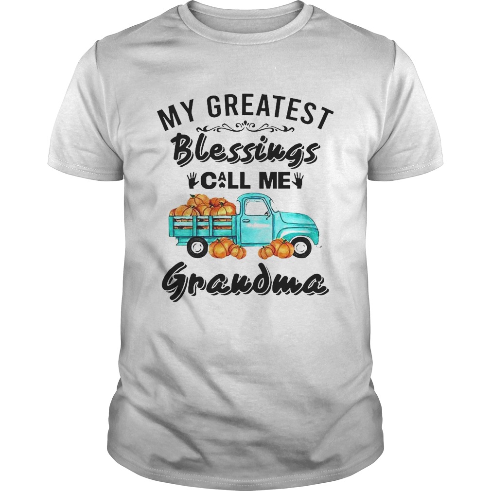 My Greatest Blessings Call Me Grandma shirt