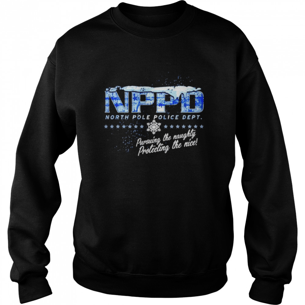 NPPD north pole police dept pursuing the naught protecting the nice Unisex Sweatshirt