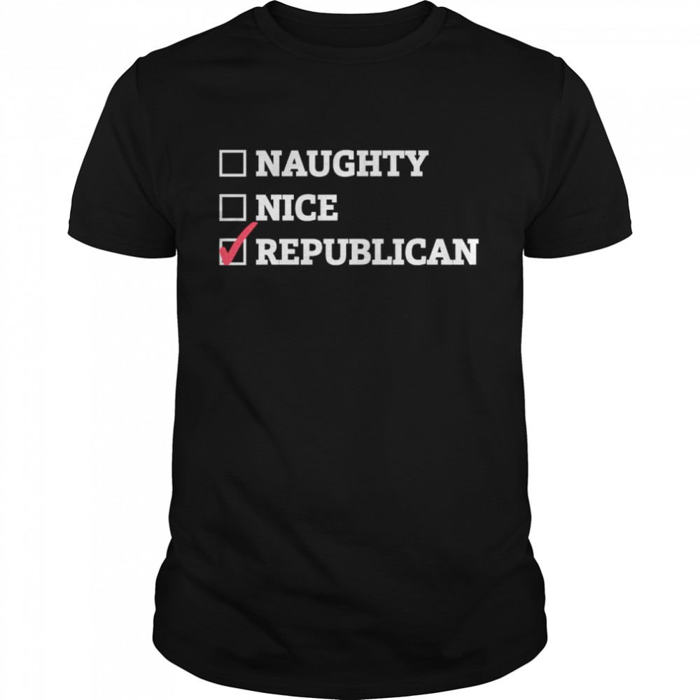 Naughty Nice Republican shirt