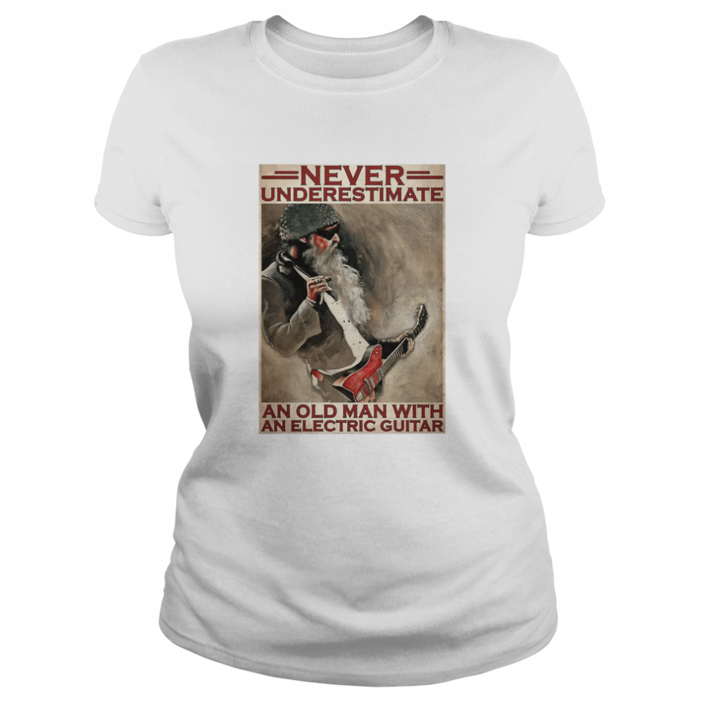 Never Underestimate An Old Man With An Electric Guitar Classic Women's T-shirt