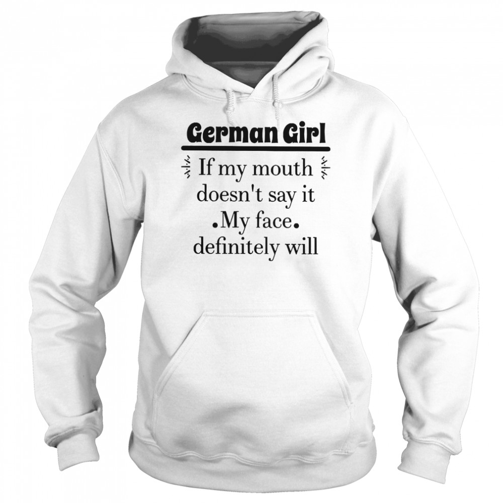 Nice Womens If My Mouth Doesnt Say It My Face Definitely Will Unisex Hoodie