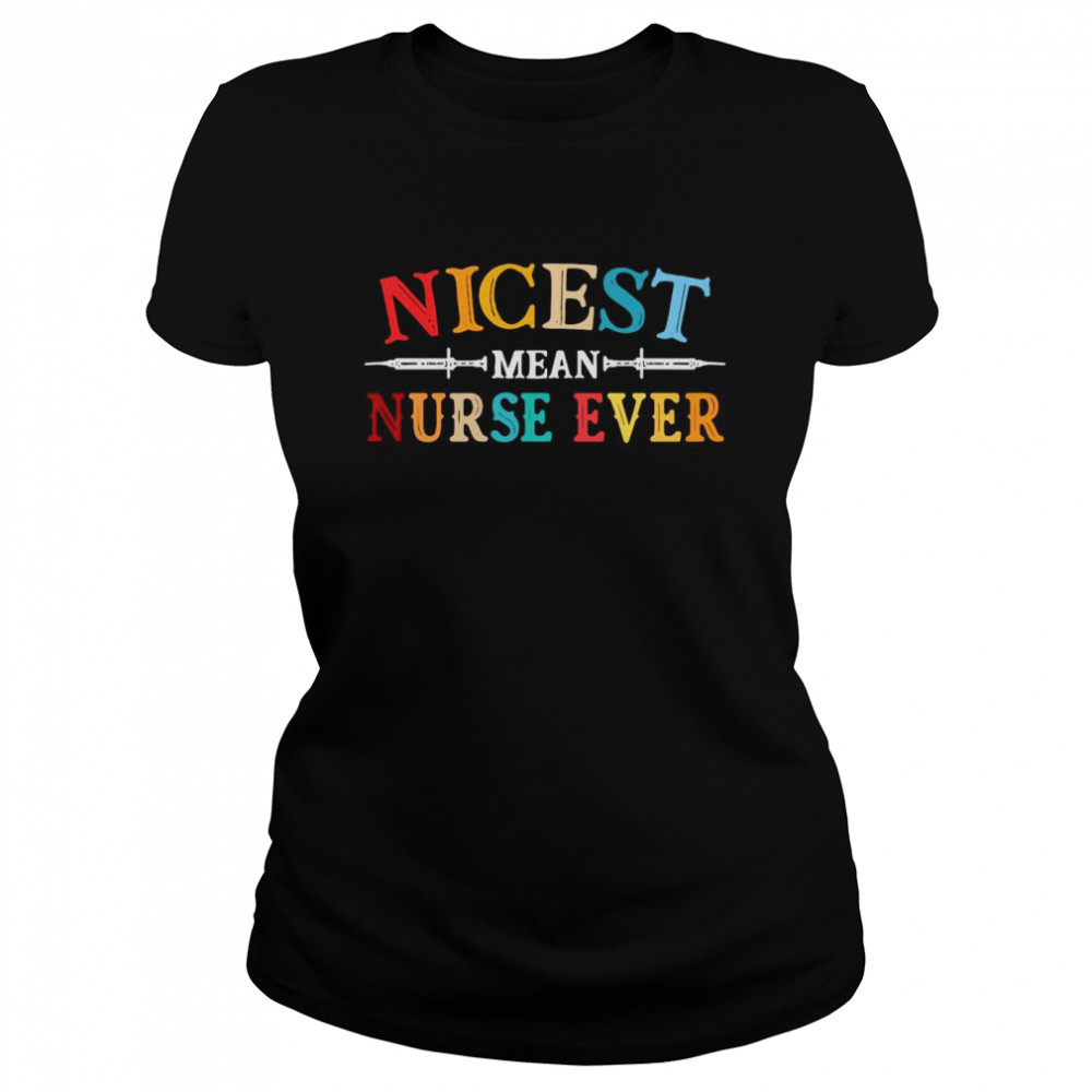 Nicest Mean Nurse Ever Vintage Classic Women's T-shirt