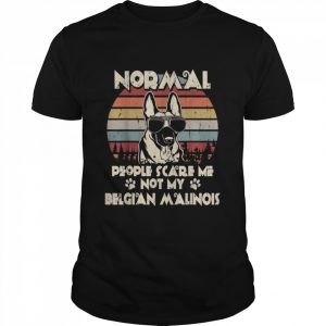 Normal People Scare Me not My Belgian Malinois  Classic Men's T-shirt