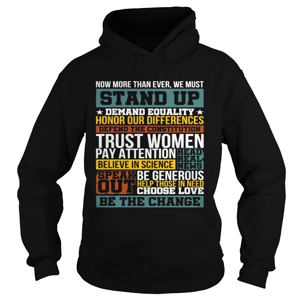 Now More Than Ever We Must Stand Up Demand Equality Honor Hoodie