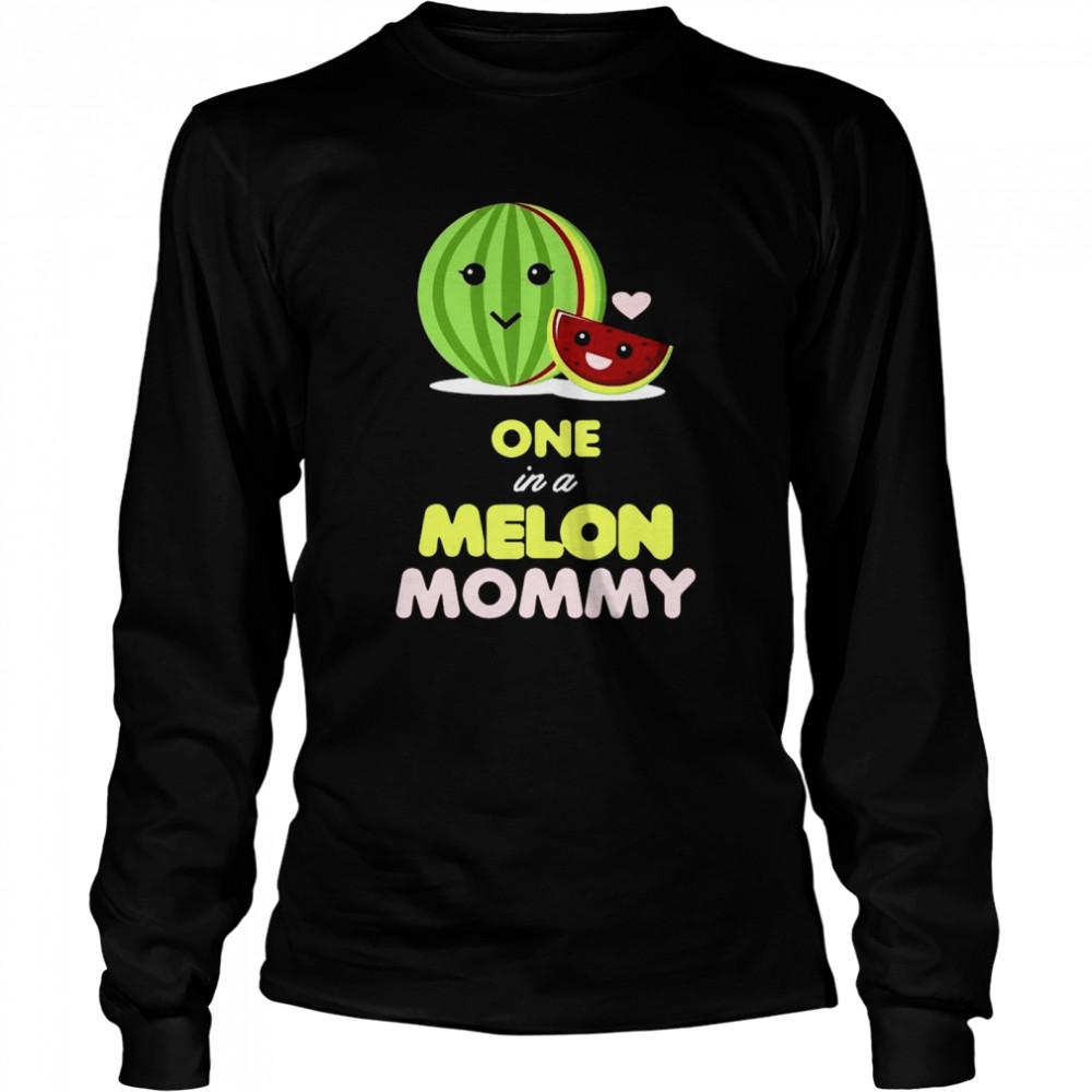 One In A Melon Mommy Funny Fruit Watermelon Mom Long Sleeved T-shirt