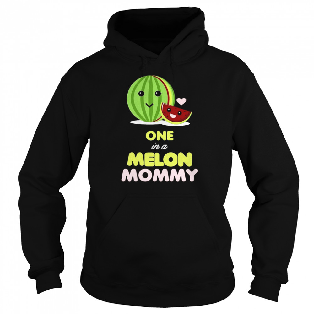 One In A Melon Mommy Funny Fruit Watermelon Mom Unisex Hoodie