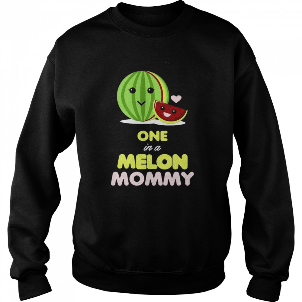 One In A Melon Mommy Funny Fruit Watermelon Mom Unisex Sweatshirt