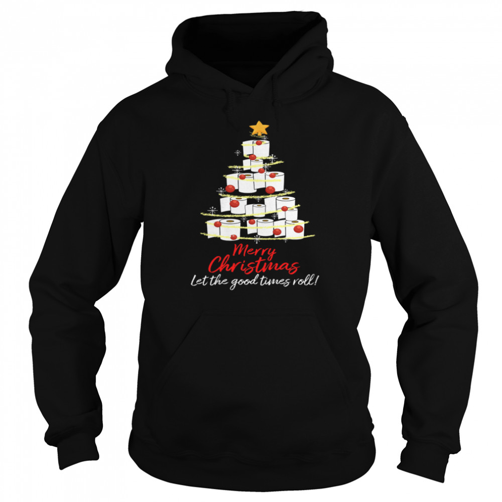 Perfect Toilet Paper Tree Merry Christmas Let The Good Times Roll Unisex Hoodie