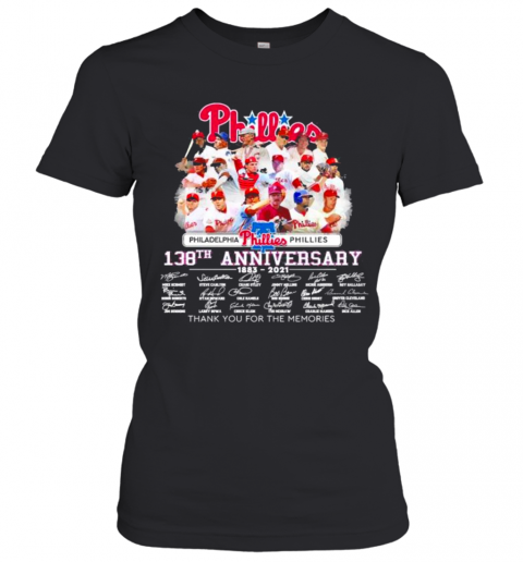 Philadelphia Phillies 138Th Anniversary Thank You For The Memories Signatures T-Shirt Classic Women's T-shirt