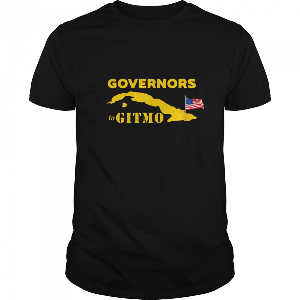 Podcast merch you’re welcome governors to gitmo shirt