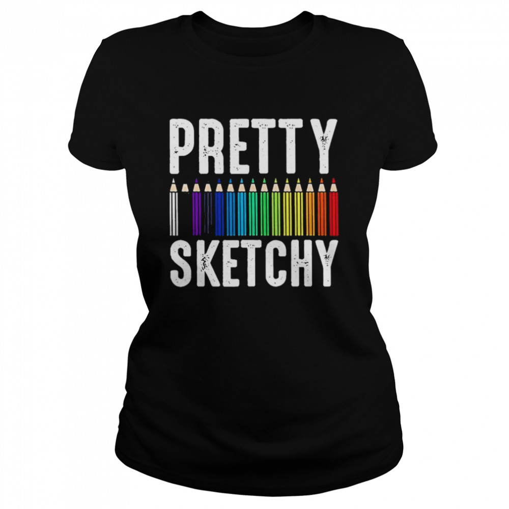 Pretty Sketchy Color Pencils Painter Artist s Classic Women's T-shirt