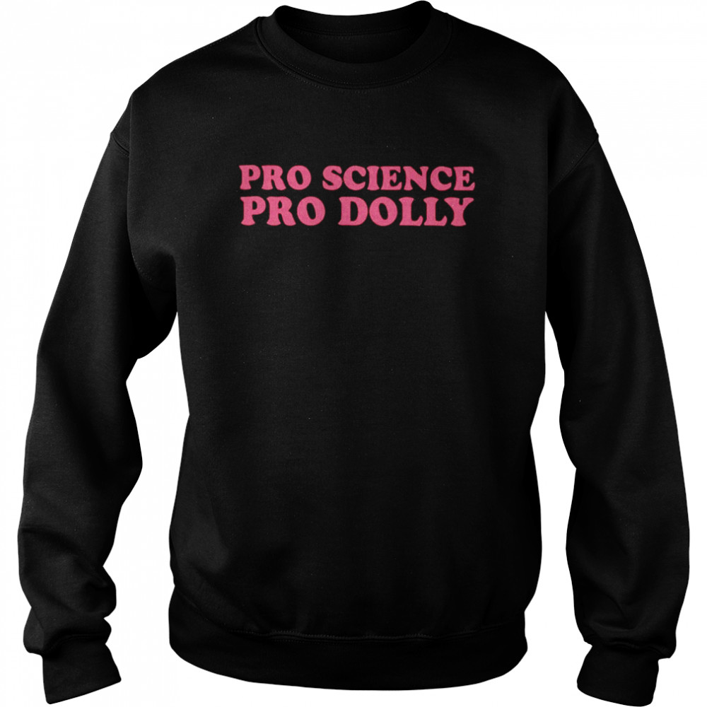 Pro science pro dolly Unisex Sweatshirt