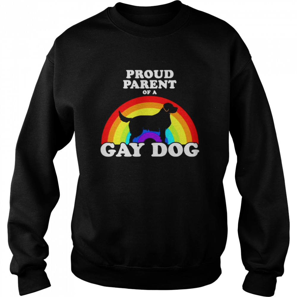 Proud parent of a gay dog Unisex Sweatshirt