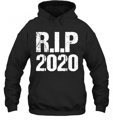 RIP 2020 Vintage T-Shirt Unisex Hoodie