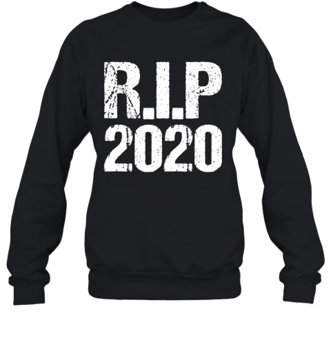 RIP 2020 Vintage T-Shirt Unisex Sweatshirt