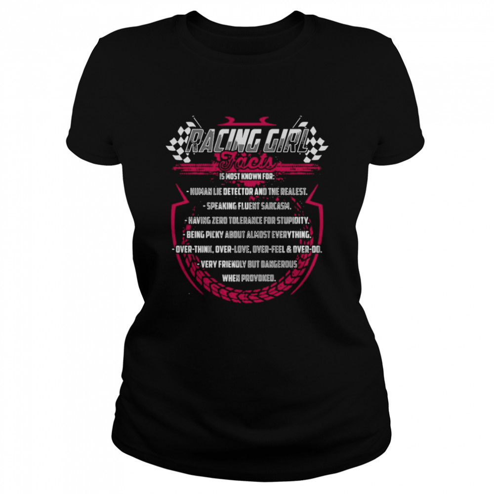 Racing Girl Jacts Is Most Known For Human Lie Detector And The Realest Classic Women's T-shirt