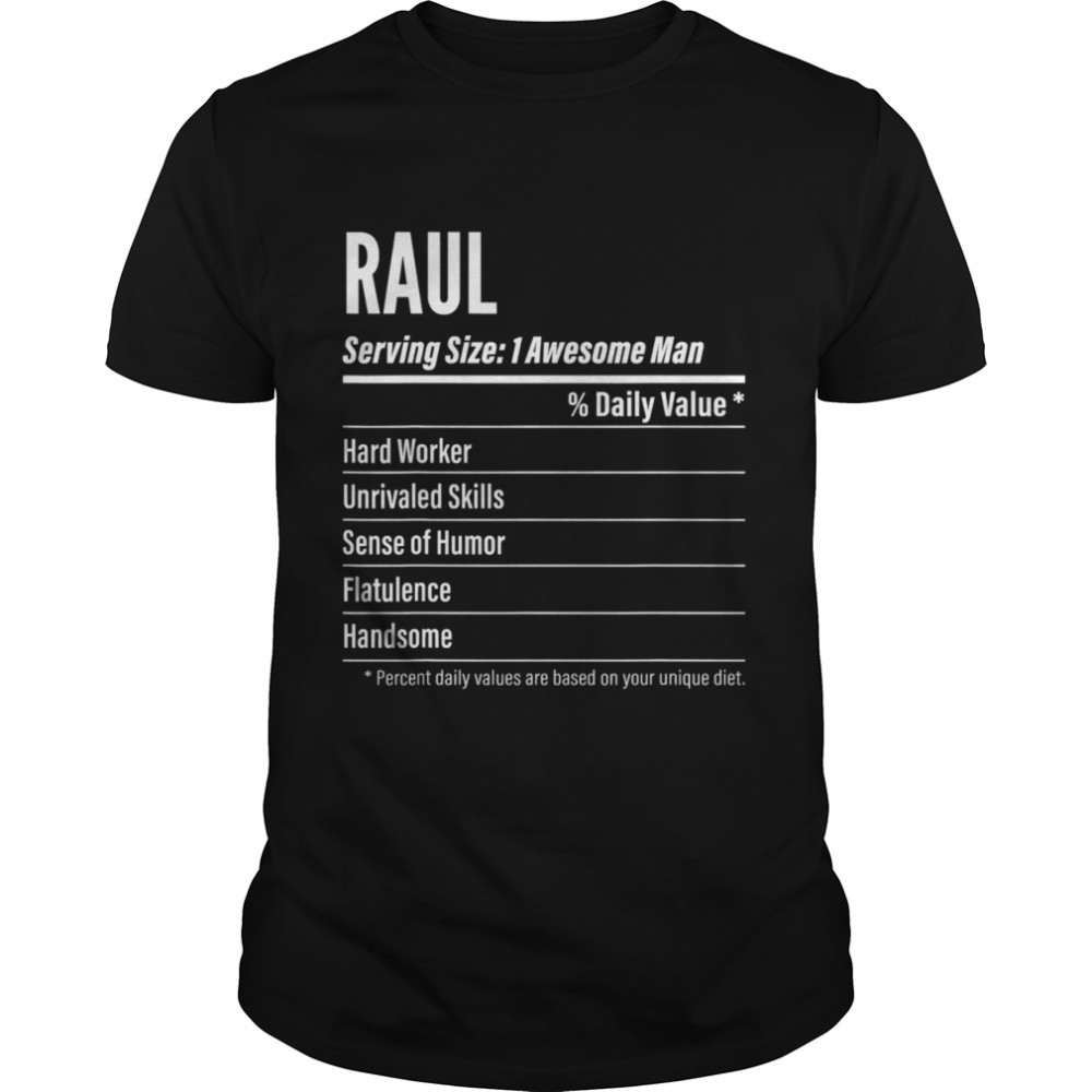 Raul Nutritional Facts Serving Size Calories shirt