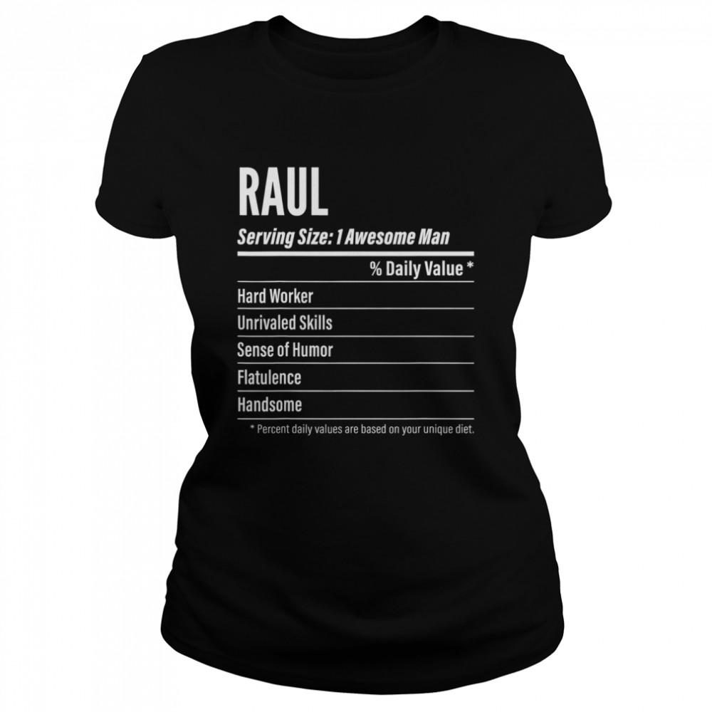Raul Nutritional Facts Serving Size Calories Classic Women's T-shirt