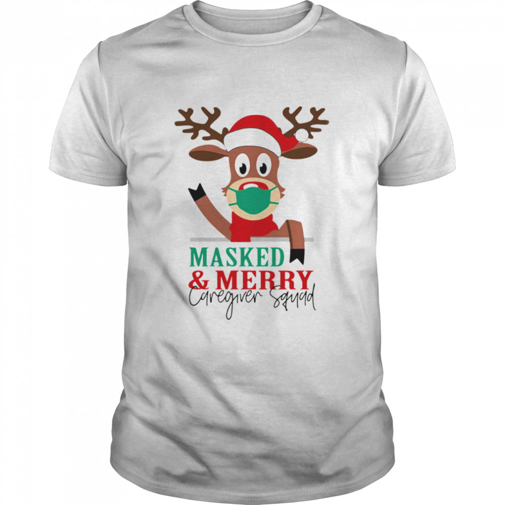 Reindeer face mask masked and Merry Caregiver Squad Christmas shirt