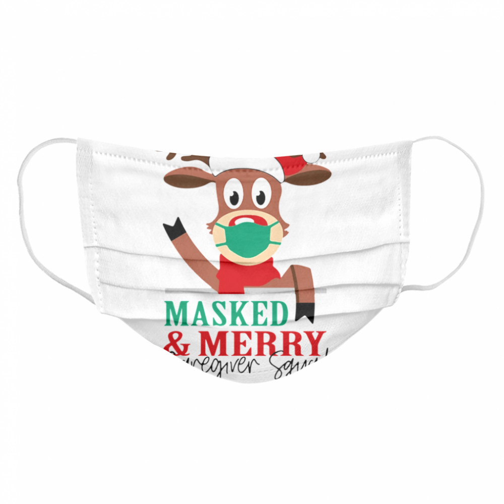 Reindeer face mask masked and Merry Caregiver Squad Christmas Cloth Face Mask