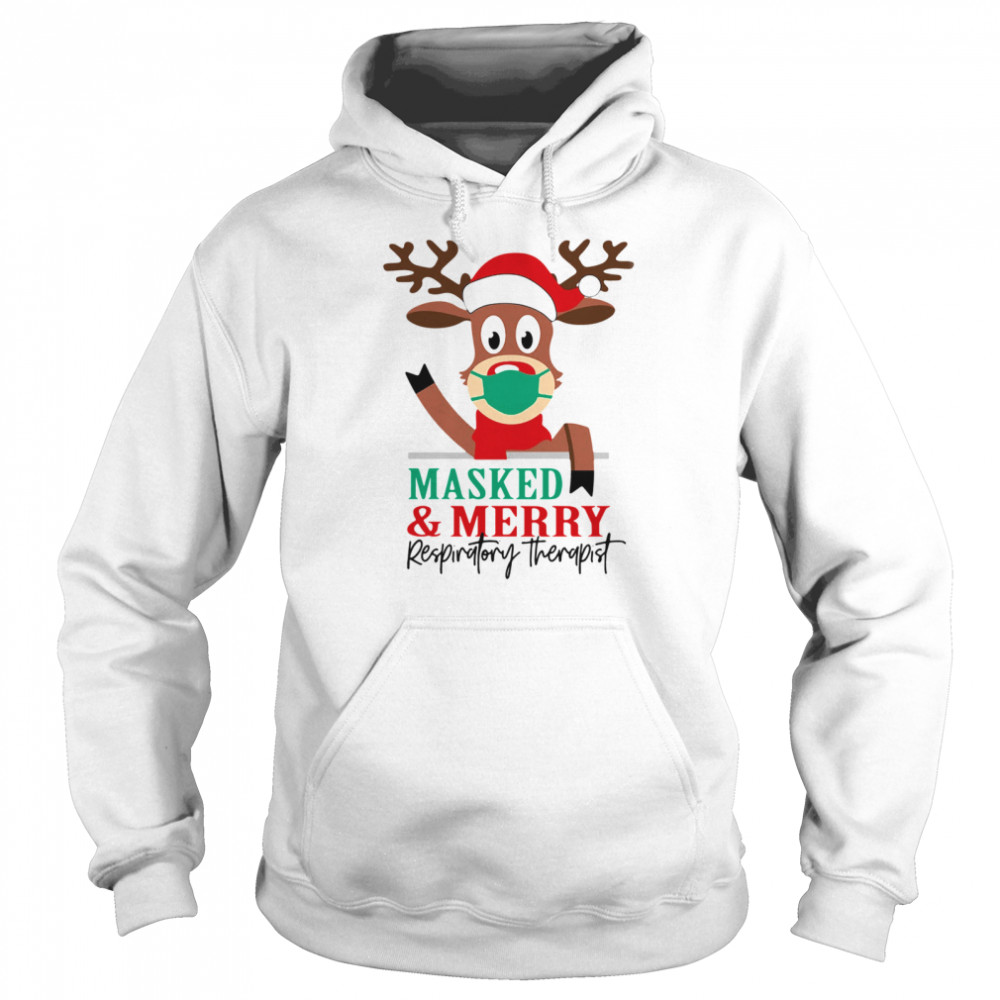 Reindeer face mask masked and Merry Respiratory Therapist Christmas Unisex Hoodie