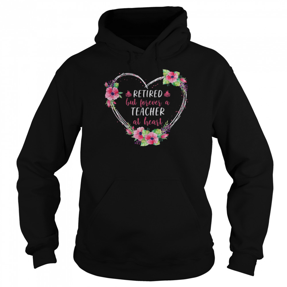 Retired but forever a teacher at heart Unisex Hoodie