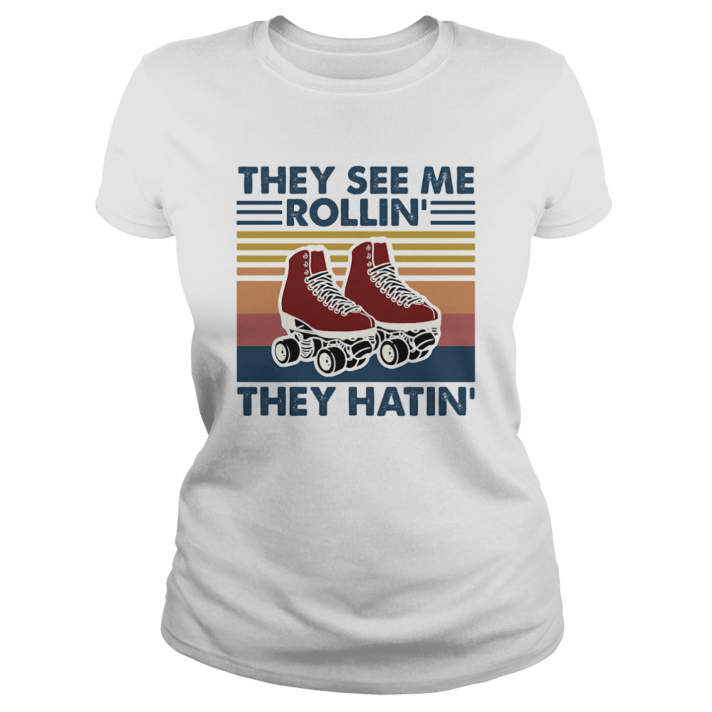 Roller Skating They See Me Rollin' They Hatin’ Vintage Classic Women's T-shirt