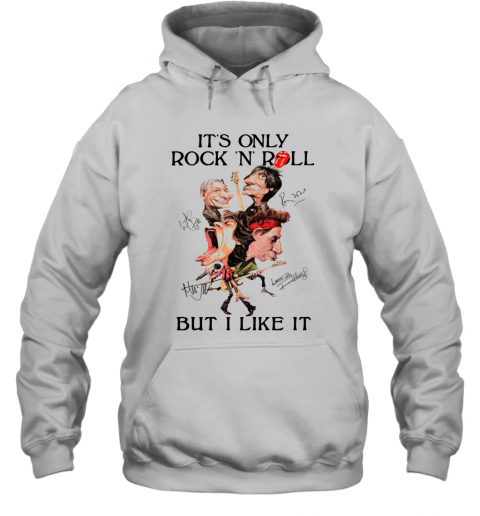 Rolling Stones Its Only Rock N Roll But I Like It Signatures T-Shirt Unisex Hoodie
