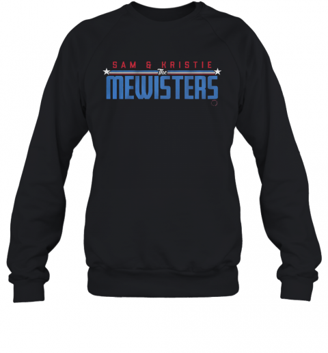 Sam And Kristie The Mewisters T-Shirt Unisex Sweatshirt