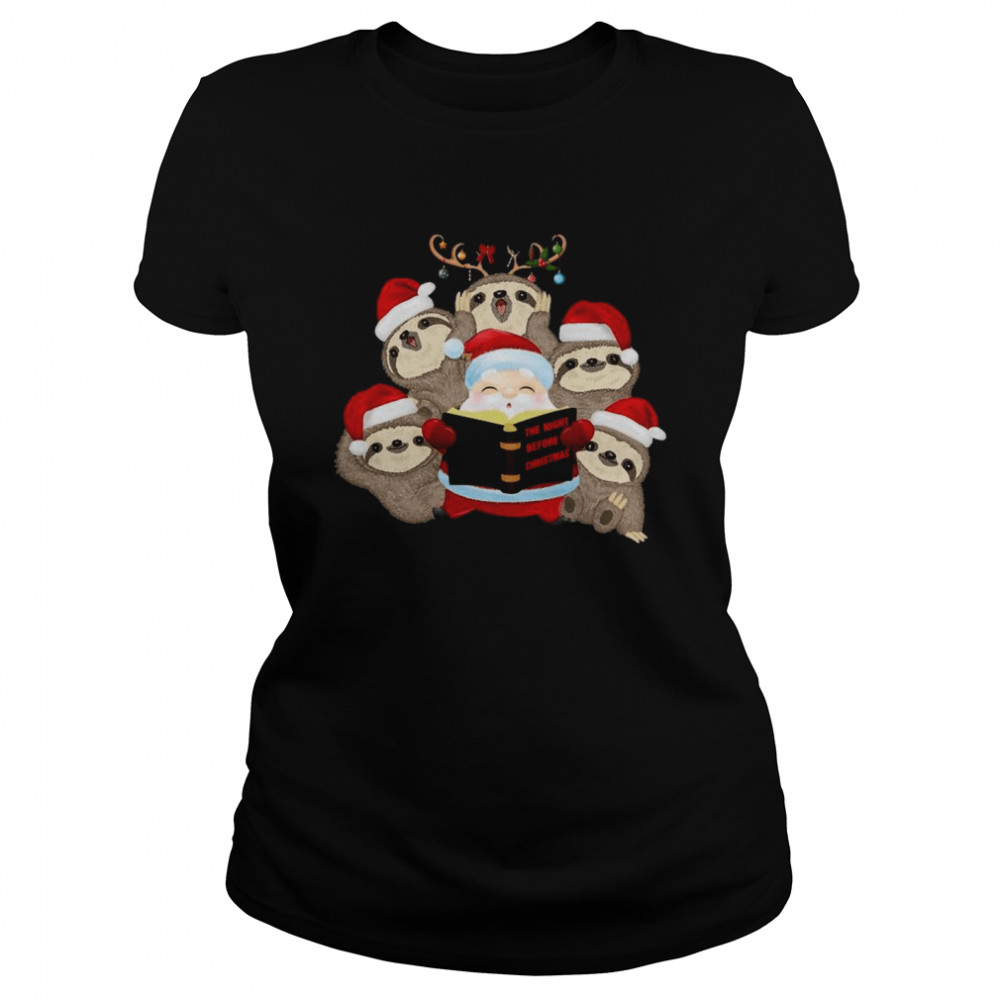Santa And Sloth Reindeer The Night Before Christmas Classic Women's T-shirt