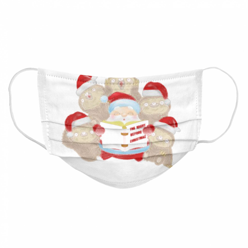 Santa And Sloth Reindeer The Night Before Christmas Cloth Face Mask