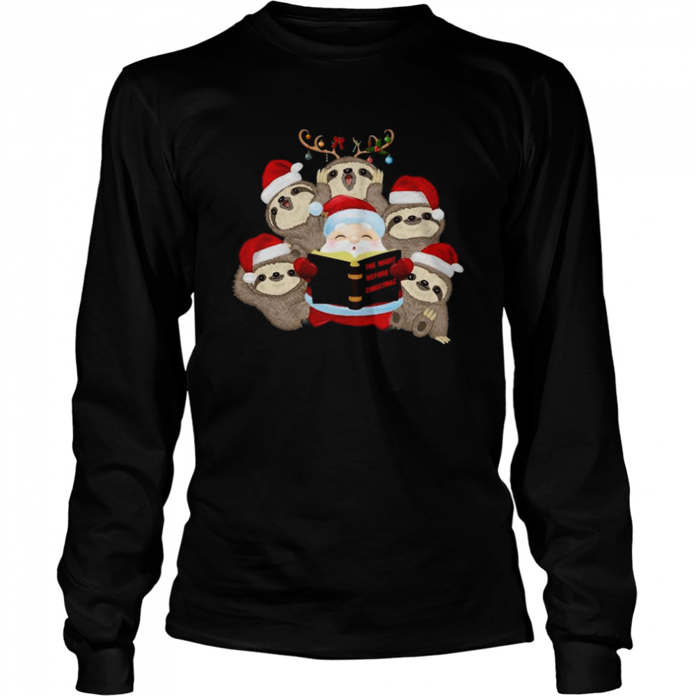 Santa And Sloth Reindeer The Night Before Christmas Long Sleeved T-shirt